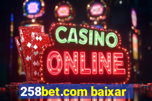 258bet.com baixar